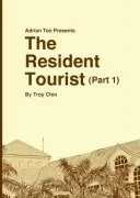 The Resident Tourist (Part 1)
