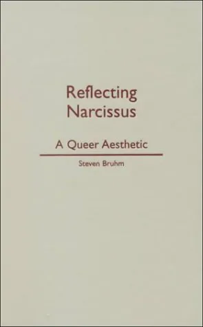 Reflecting Narcissus: A Queer Aesthetic
