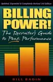 Billing Power! The Recruiter's Guide to Peak Performance