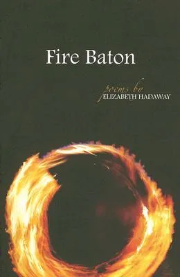 Fire Baton (Arkansas Poetry)