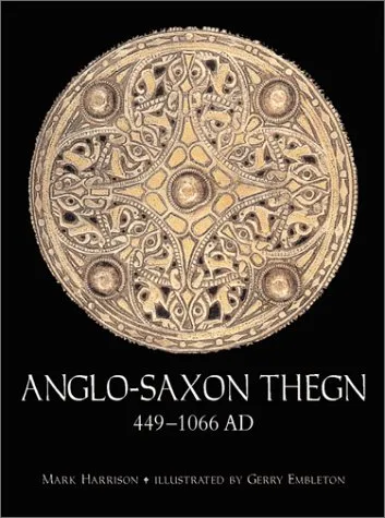 Anglo-Saxon Thegn AD 449-1066: with visitor information