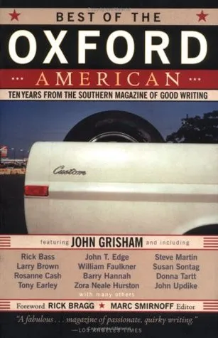 Best of the Oxford American: Ten Years from the Southern Magazine of Good Writing
