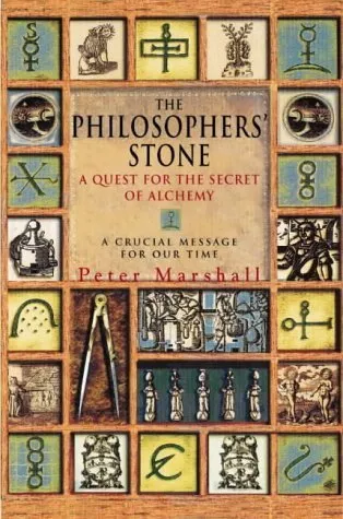 The Philosopher's Stone: A Quest For The Secret Of Alchemy