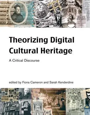 Theorizing Digital Cultural Heritage: A Critical Discourse