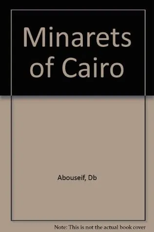 The Minarets of Cairo