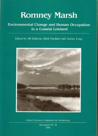Romney Marsh: Environmental Change and Human Occupation in a Coastal Lowland