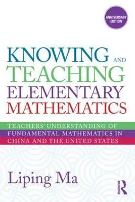 Knowing and Teaching Elementary Mathematics: Teachers