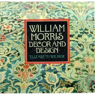 William Morris: Decor & Design