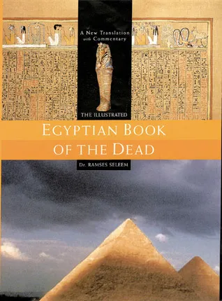 The Illustrated Egyptian Book of the Dead