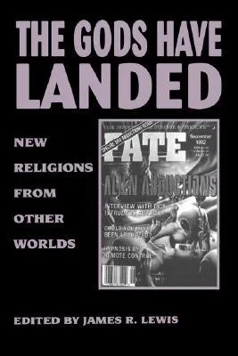 Gods Have Landed: New Religions from Other Worlds