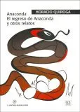 Anaconda - El Regreso de Anaconda y Otros Relatos