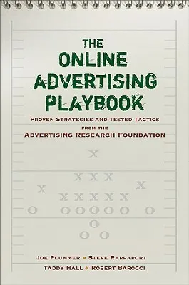 The Online Advertising Playbook: Proven Strategies and Tested Tactics from the Advertising Research Foundation