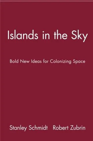 Islands in the Sky: Bold New Ideas for Colonizing Space