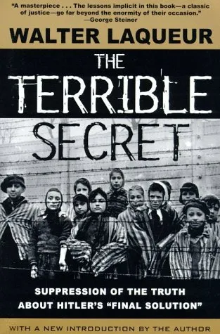 The Terrible Secret: Suppression of the Truth about Hitler