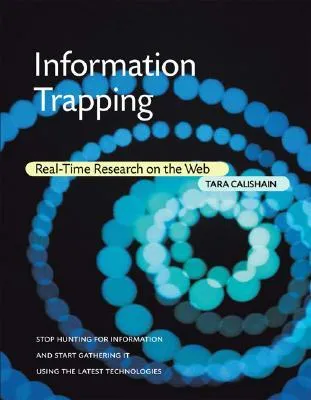 Information Trapping: Real-Time Research on the Web