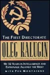 The First Directorate: My 32 Years in Intelligence and Espionage Against the West