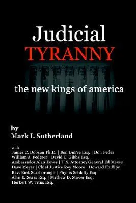 Judicial Tyranny - The New Kings of America