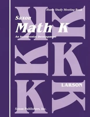 Math K: an Incremental Development (Home Study Meeting Book)