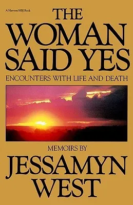 The Woman Said Yes: Encounters with Life and Death