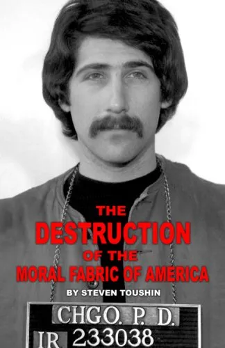 The Destruction of the Moral Fabric of America