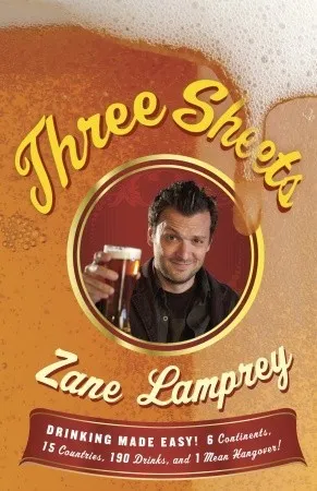 Three Sheets: Drinking Made Easy! 6 Continents, 15 Countries, 190 Drinks, and 1 Mean Hangover!