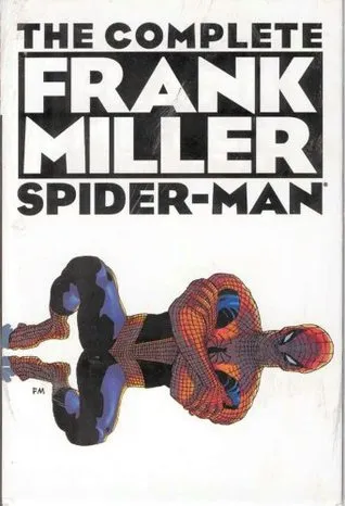 The Complete Frank Miller Spider-Man