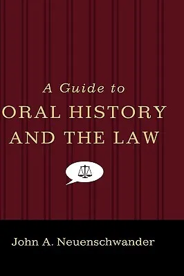 A Guide to Oral History and the Law