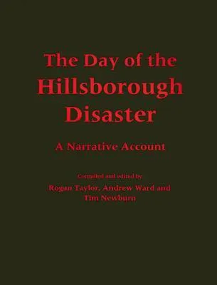 The Day of the Hillsborough Disaster: A Narrative Account