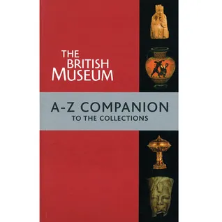 The British Museum A-Z Companion