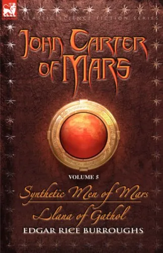Synthetic Men of Mars / Llana of Gathol