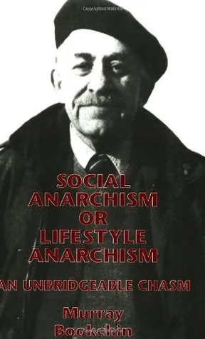 Social Anarchism or Lifestyle Anarchism: An Unbridgeable Chasm