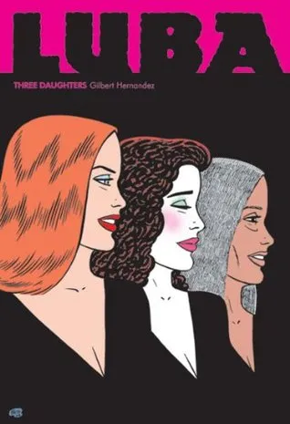 Love and Rockets, Vol. 23: Three Daughters