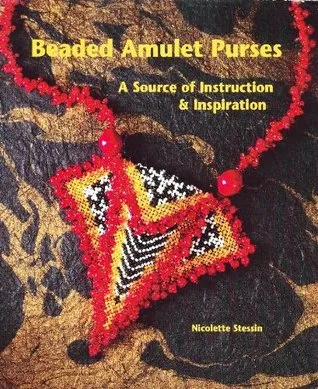 Beaded Amulet Purses: A Source of Instruction and Inspiration