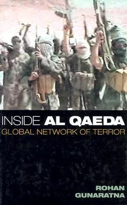 Inside Al Qaeda: Global Network of Terror