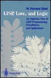 Lisp, Lore, and Logic: An Algebraic View of LISP Programming, Foundations, and Applications