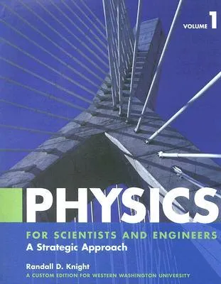 Physics Volume 1: For Scientists and Engineers