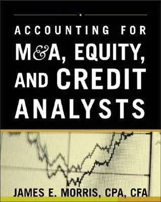 Accounting for M&A, Equity, and Credit Analysts