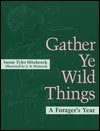 Gather Ye Wild Things: A Forager