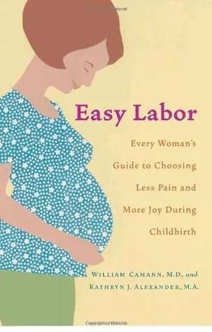 Easy Labor: Every Woman