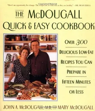 The McDougall Quick and Easy Cookbook