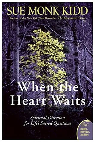 When the Heart Waits: Spiritual Direction for Life