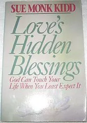 Love's Hidden Blessings: God Can Touch Your Life When You Least Expect It