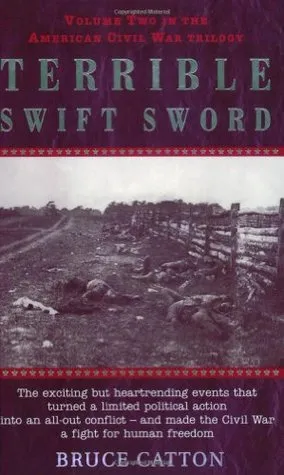 Terrible Swift Sword: The Centennial History of the Civil War Series, Volume 2