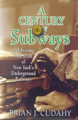 A Century of Subways: Celebrating 100 Years of New York