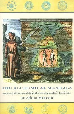 Alchemical Mandala: A Survey of the Mandala in the Western Esoteric Traditions