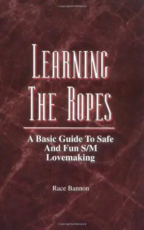 Learning the Ropes: A Basic Guide to Safe and Fun S/M Lovemaking