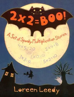 2 X 2= Boo!: A Set of Spooky Multiplication Stories