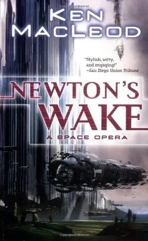 Newton's Wake: A Space Opera