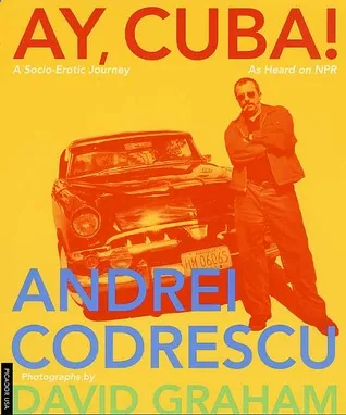 Ay, Cuba! A Socio-Erotic Journey