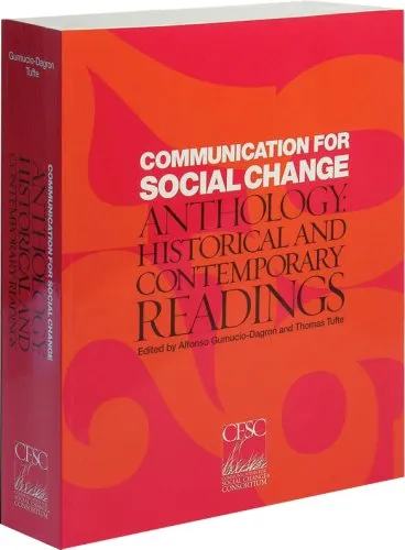 Communication for Social Change Anthology: Historical and Contemporary Readings
